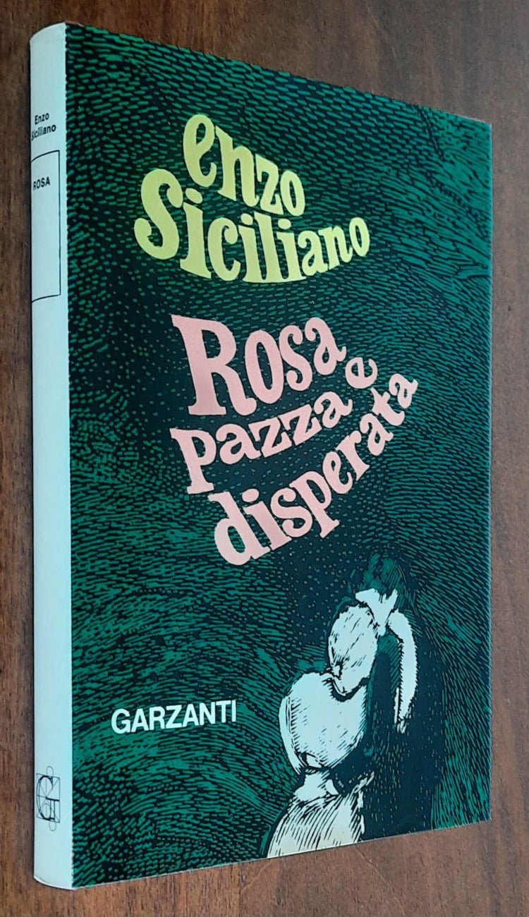 Rosa (pazza e disperata) - di Enzo Siciliano