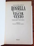 Rossella. Il seguito di Via col vento - di Alexandra Ripley