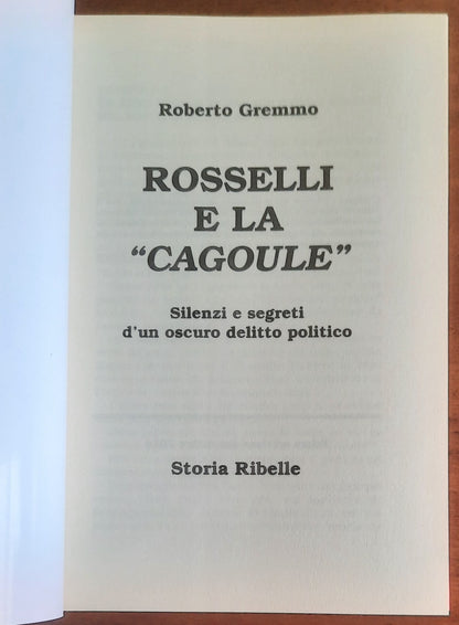 Rosselli e la «cagoule». Silenzi e segreti d’un oscuro delitto politico