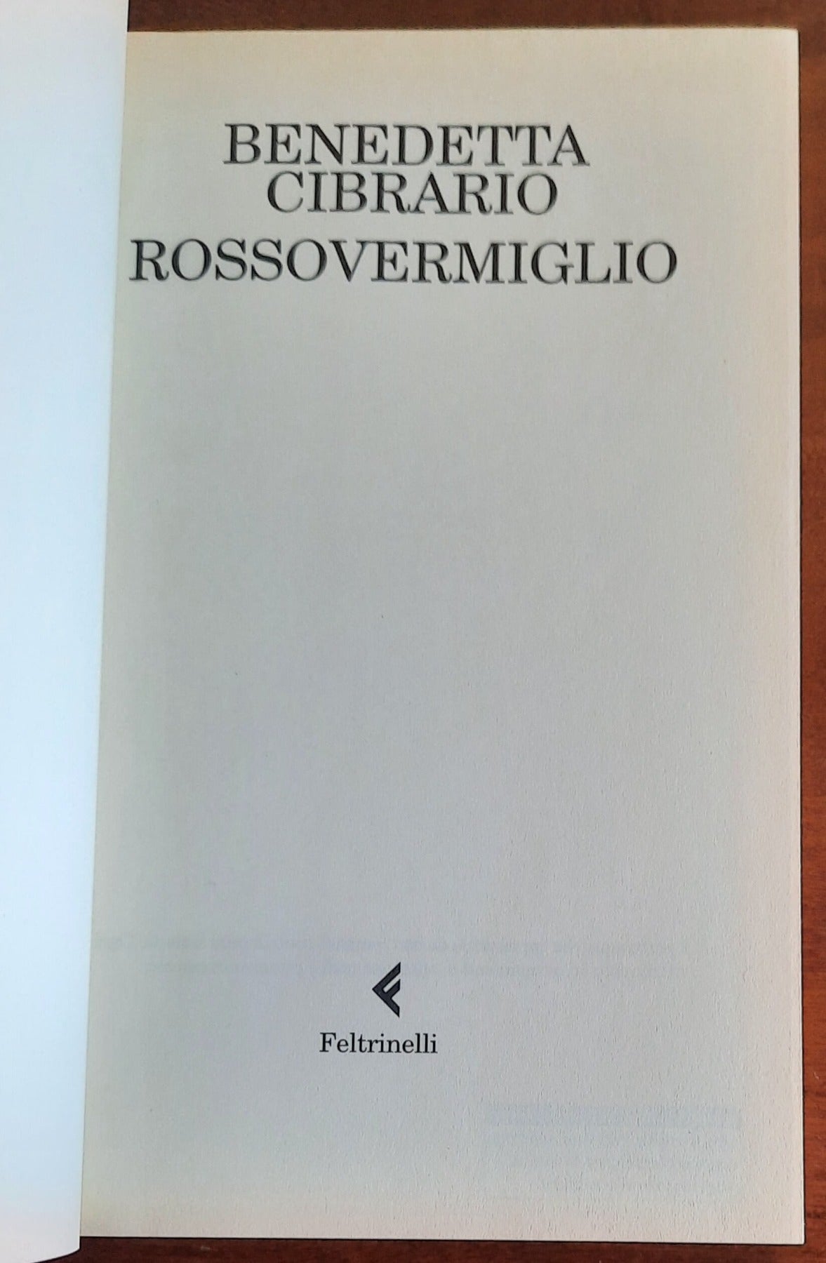 Rossovermiglio - di Benedetta Cibrario - Feltrinelli