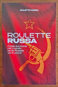 Roulette Russa. Cosa succede nel mondo se la Russia va in pezzi
