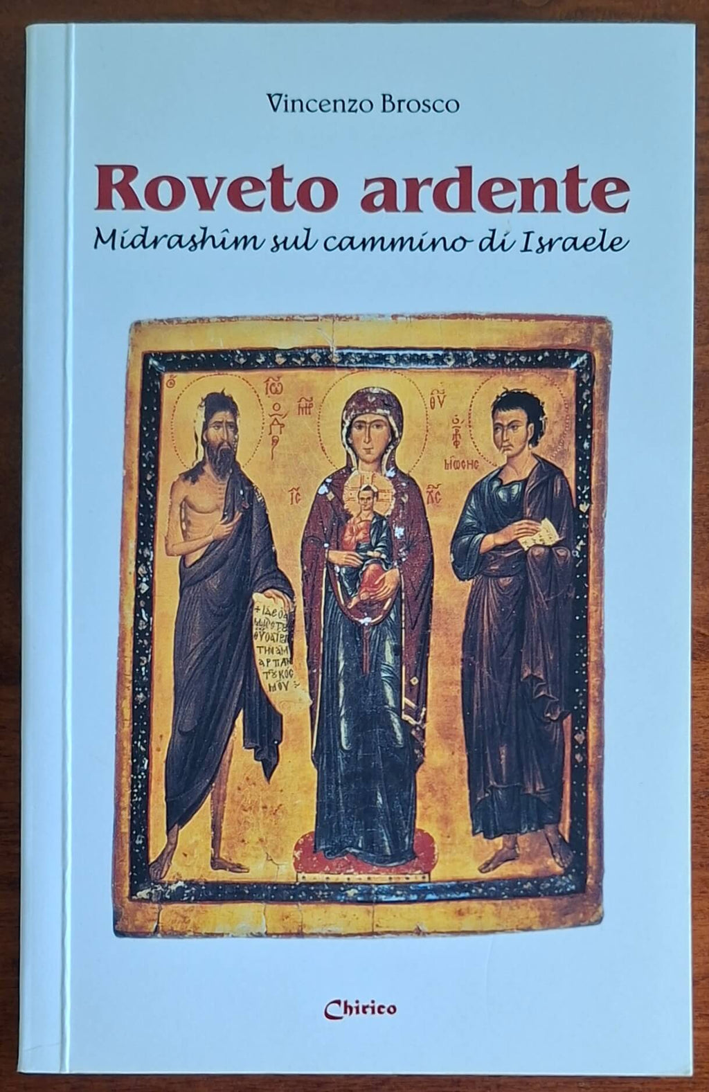 Roveto ardente. Midrashim sul cammino di Israele - Chirico