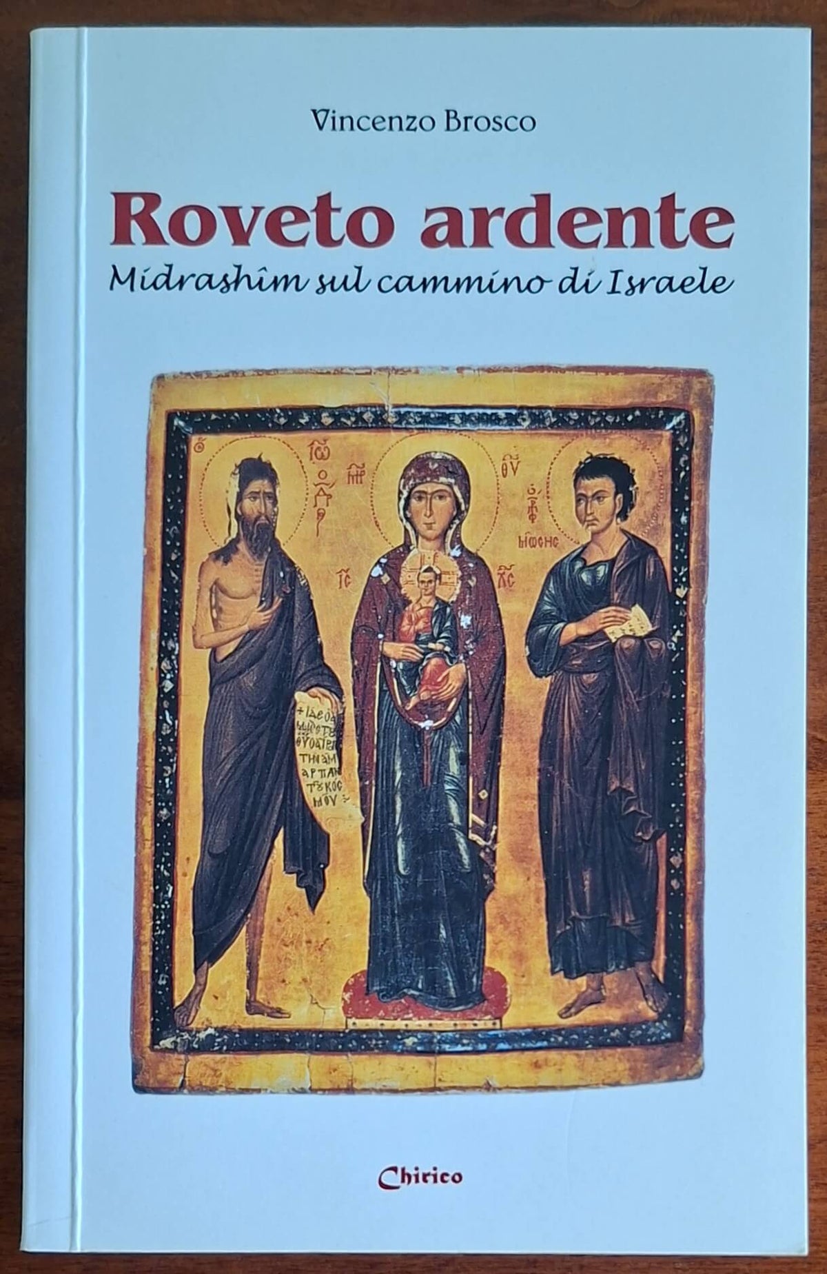 Roveto ardente. Midrashim sul cammino di Israele - Chirico