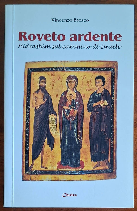 Roveto ardente. Midrashim sul cammino di Israele - Chirico