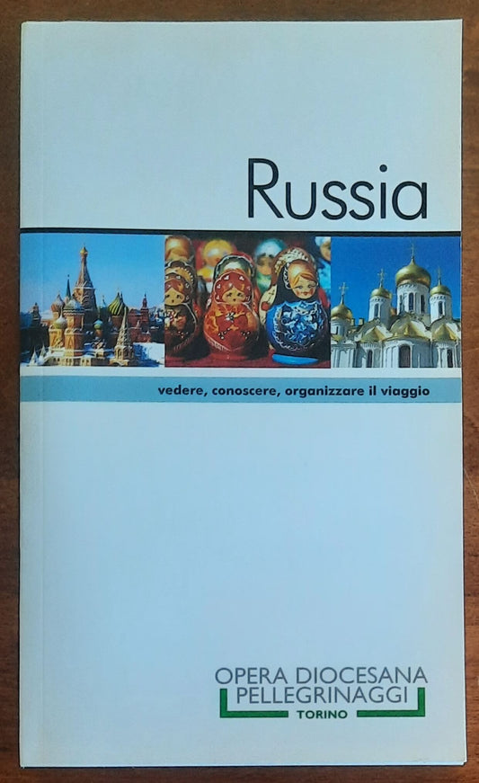 Russia. Vedere, conoscere, organizzare il viaggio - Guida Express