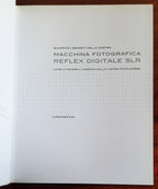 Scoprite i segreti della vostra macchina fotografica Reflex digitale SLR. Come ottenere il massimo dalla vostra fotocamera