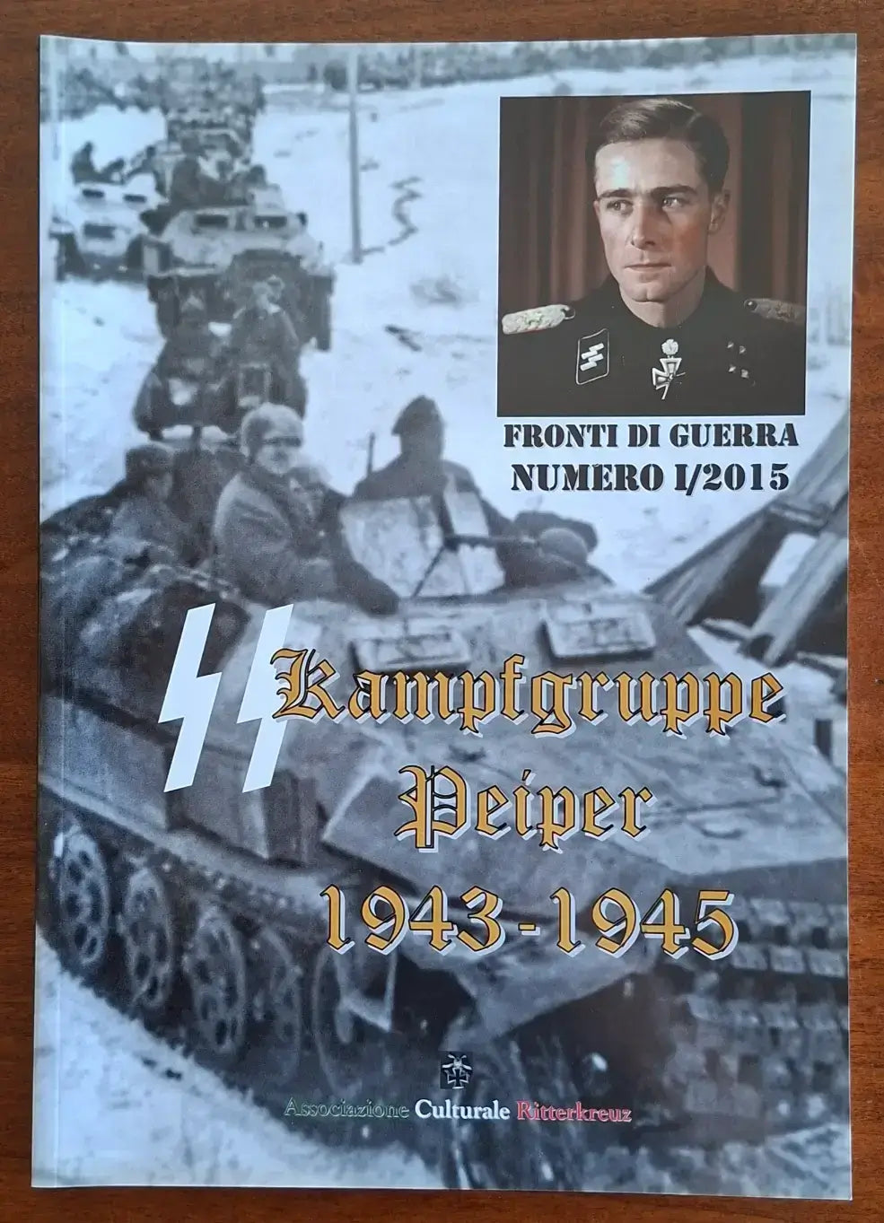 SS-Kampfgruppe Peiper 1943-1945 - Fronti di Guerra I/2015 - Ritterkreuz