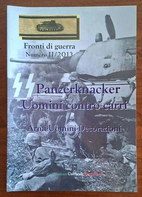 SS-Panzerknacker: uomini contro carri, armi, uomini, decorazioni - Ritterkreuz