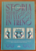 Storia meravigliosa dei viaggi in treno. - Libreria Biellese