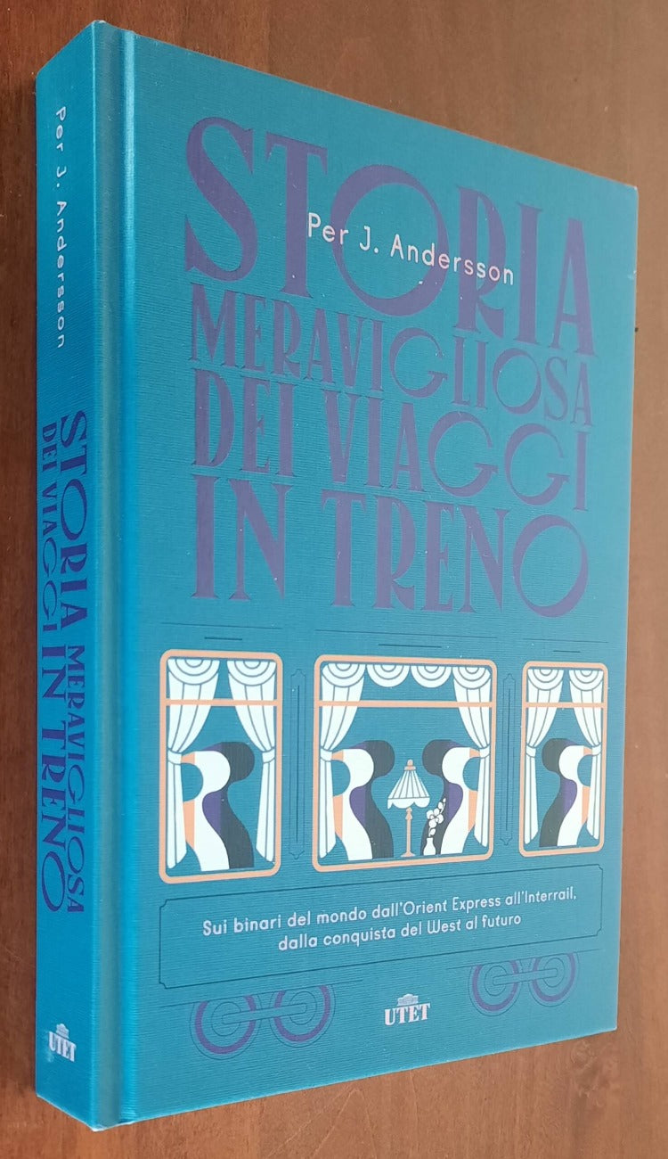 Storia meravigliosa dei viaggi in treno. - Libreria Biellese