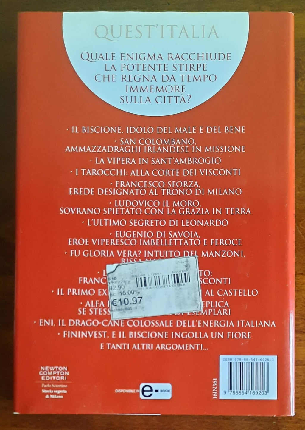Storia segreta di Milano. Dall’enigma del biscione all’«Ultima Cena» fino all’impero di Berlusconi
