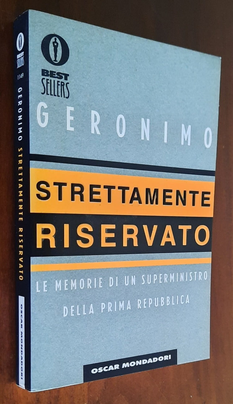 Strettamente riservato: le memorie di un superministro della Prima Repubblica -  Mondadori Oscar