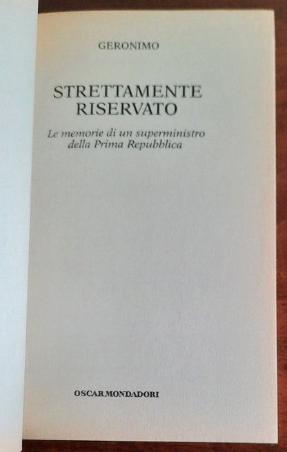 Strettamente riservato: le memorie di un superministro della Prima Repubblica -  Mondadori Oscar