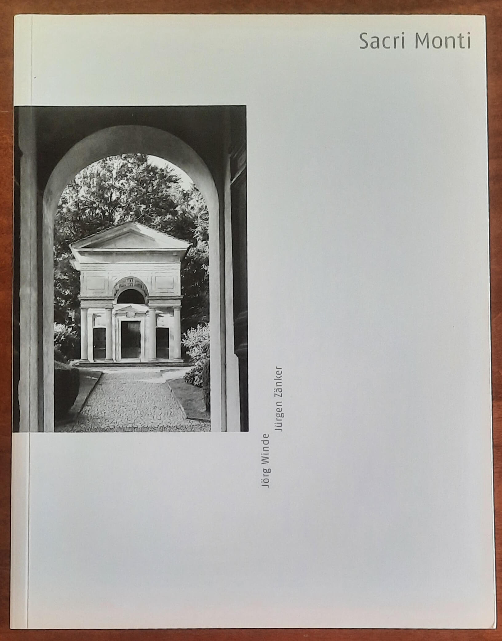 Sacri Monti. L’architettura dei Sacri Monti in Piemonte e Lombardia