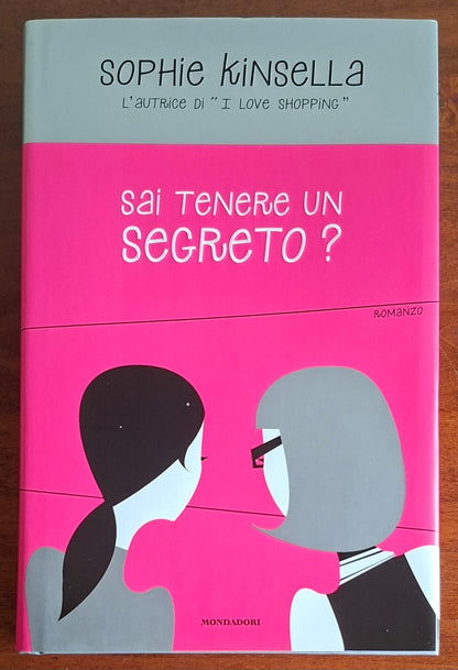 Sai tenere un segreto? - di Sophie Kinsella - Mondadori