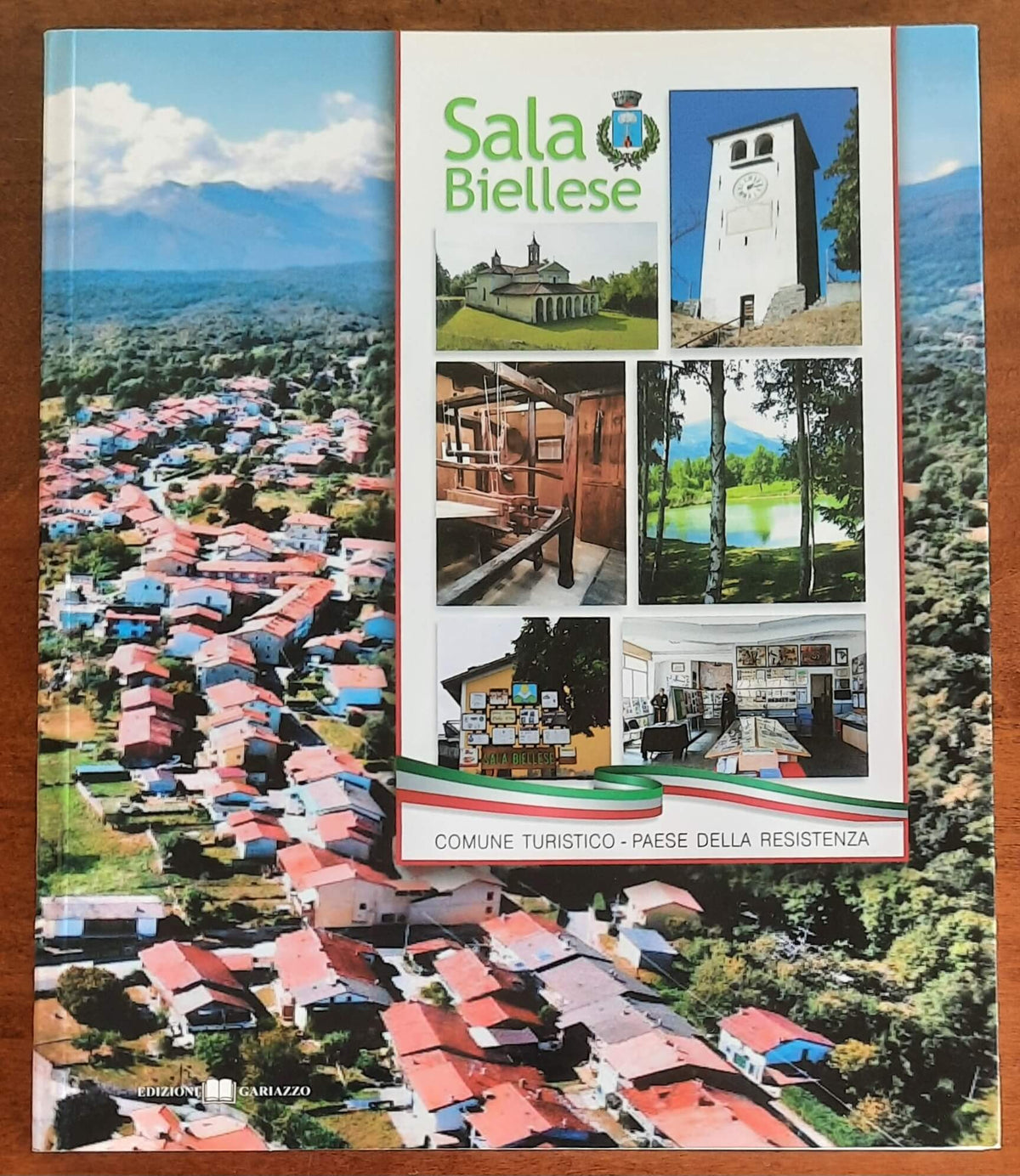 Sala Biellese. Comune turistico - Paese della Resistenza - Edizioni Gariazzo