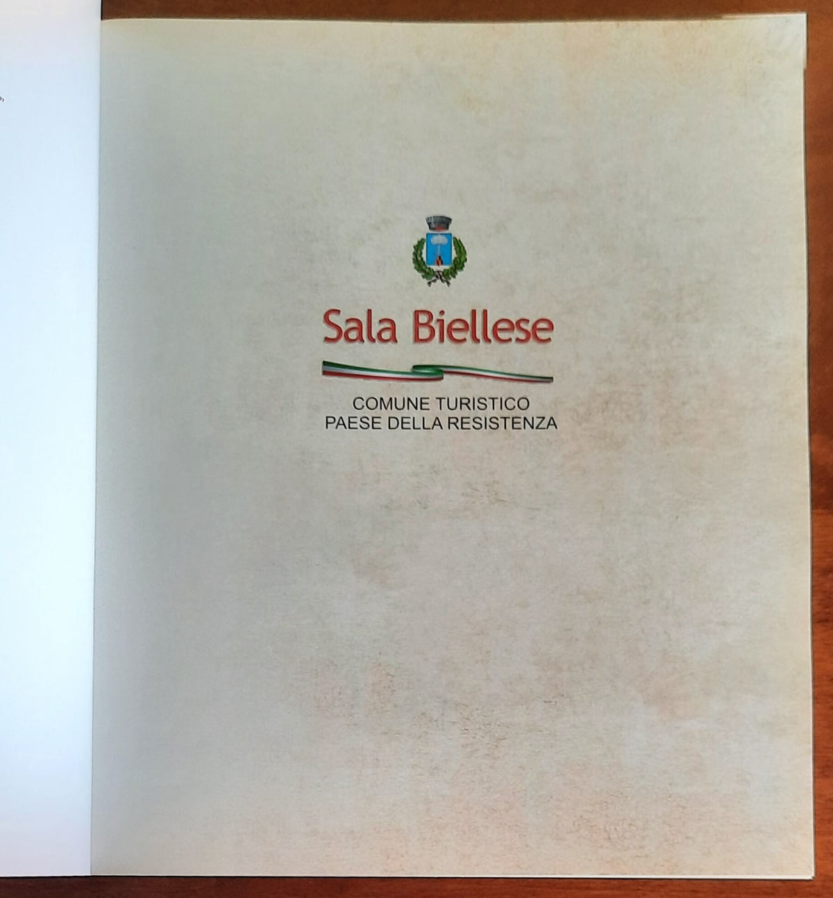 Sala Biellese. Comune turistico - Paese della Resistenza - Edizioni Gariazzo