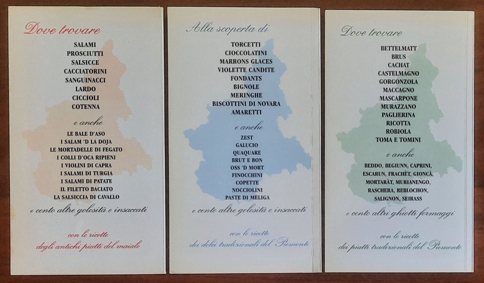 Salumi, prosciutti e compagnia. Dolci, biscotti e golosità. Formaggi - 3 vol. - Le cose buone del Piemonte