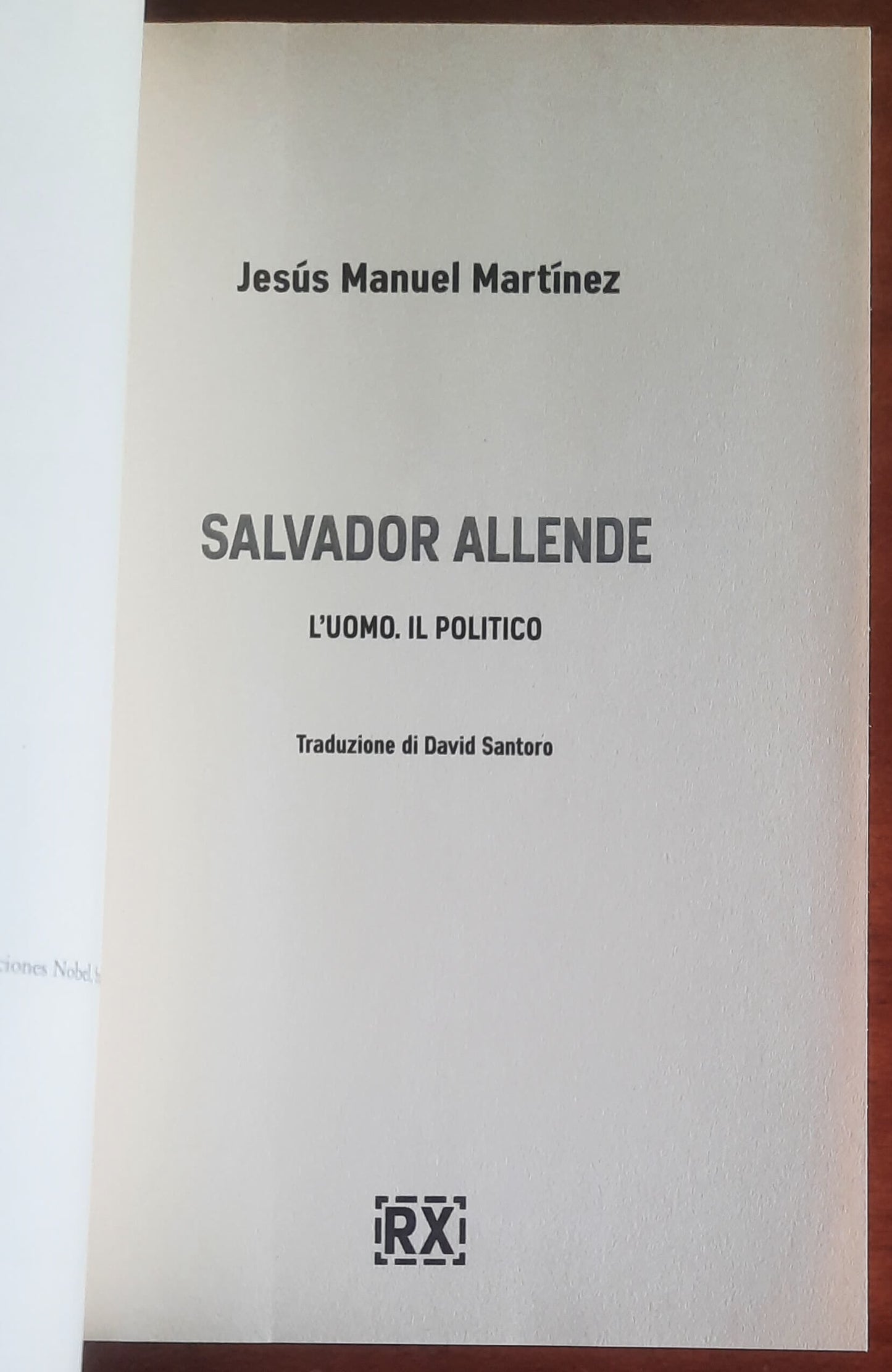 Salvador Allende. L'uomo. Il politico - Castelvecchi Editore