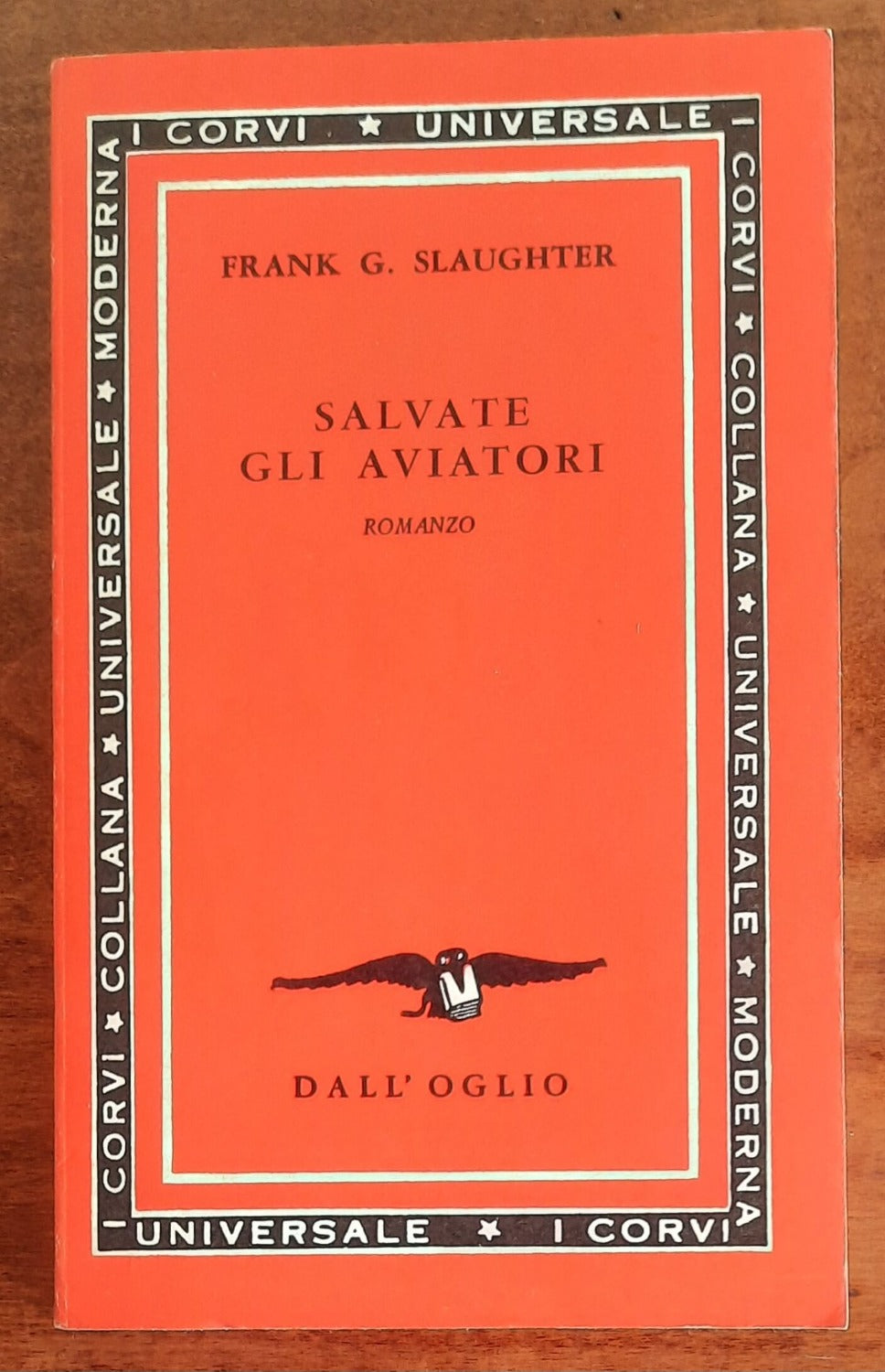 Salvate gli aviatori - di Frank G. Slaughter