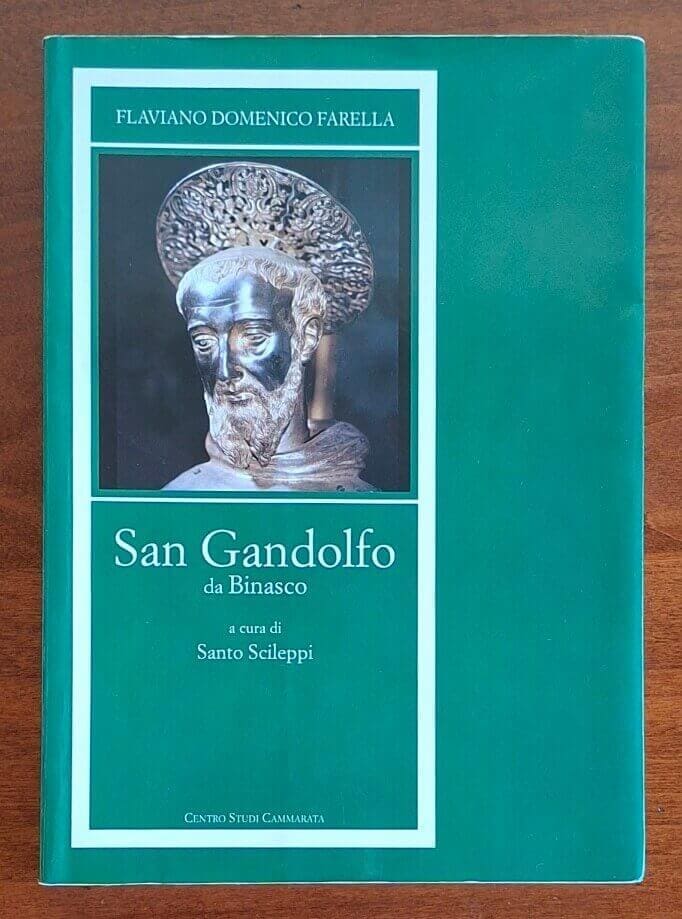 San Gandolfo da Binasco francescano. Saggio biografico e sul culto reso al Santo