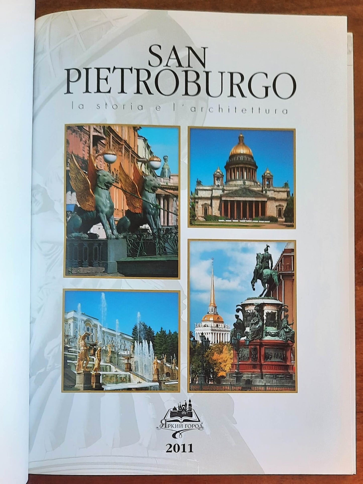 San Pietroburgo. La storia e l’architettura - Casa Editrice Jarkij Gorod