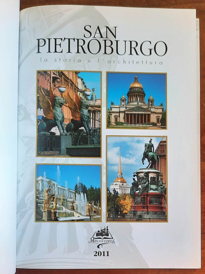 San Pietroburgo. La storia e l’architettura - Casa Editrice Jarkij Gorod