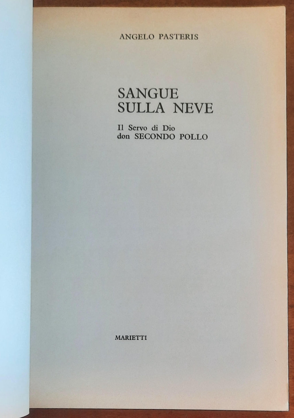 Sangue sulla neve. Il Servo di Dio don Secondo Pollo - Marietti
