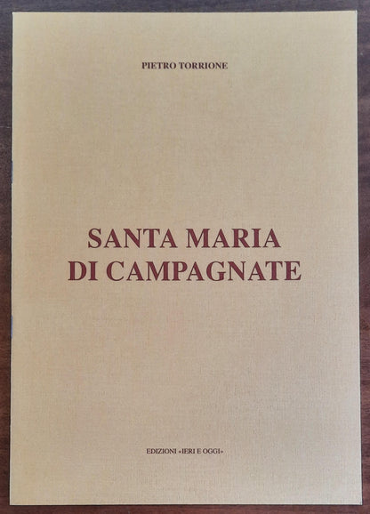 Santa Maria di Campagnate - di Pietro Torrione - Edizioni Ieri E Oggi