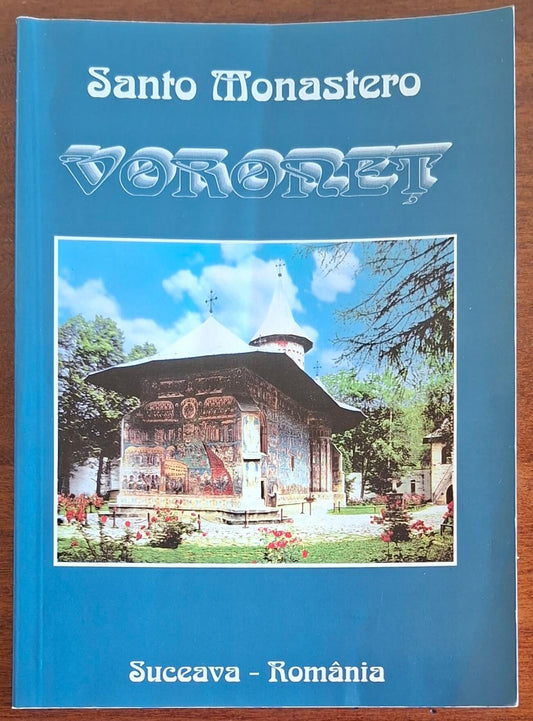 Santo Monastero Voronet. Focolare di storia romena e di spiritualità ortodossa