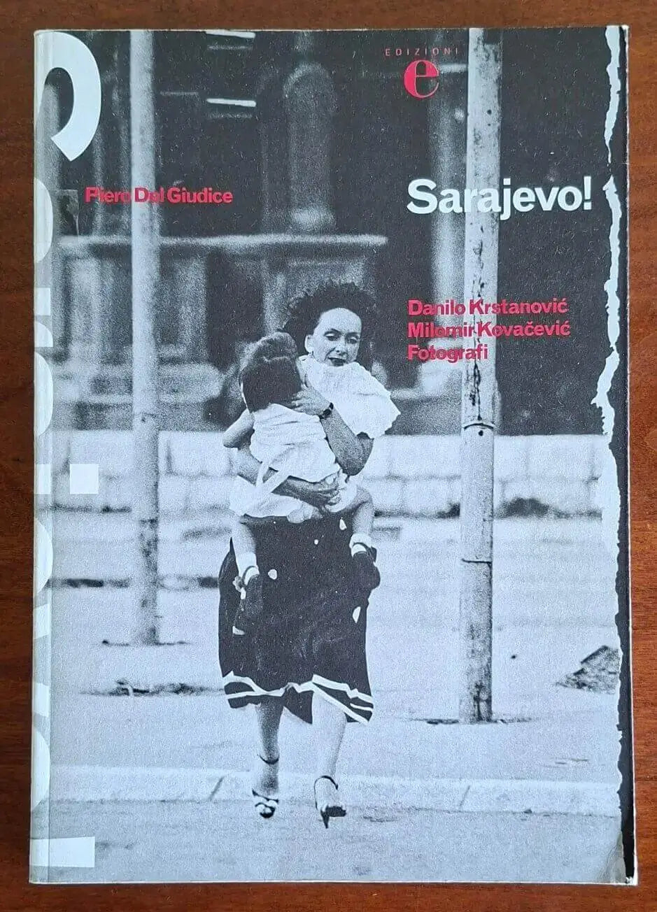 Sarajevo! - Piero Del Giudice - Edizioni E