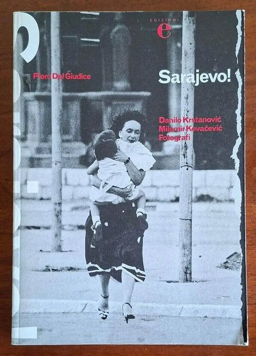 Sarajevo! - Piero Del Giudice - Edizioni E