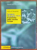 Sarajevo, 28 giugno 1914. Il tramonto della vecchia Europa - Libreria Biellese