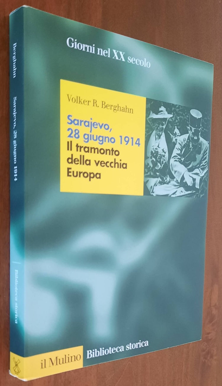 Sarajevo, 28 giugno 1914. Il tramonto della vecchia Europa - Libreria Biellese