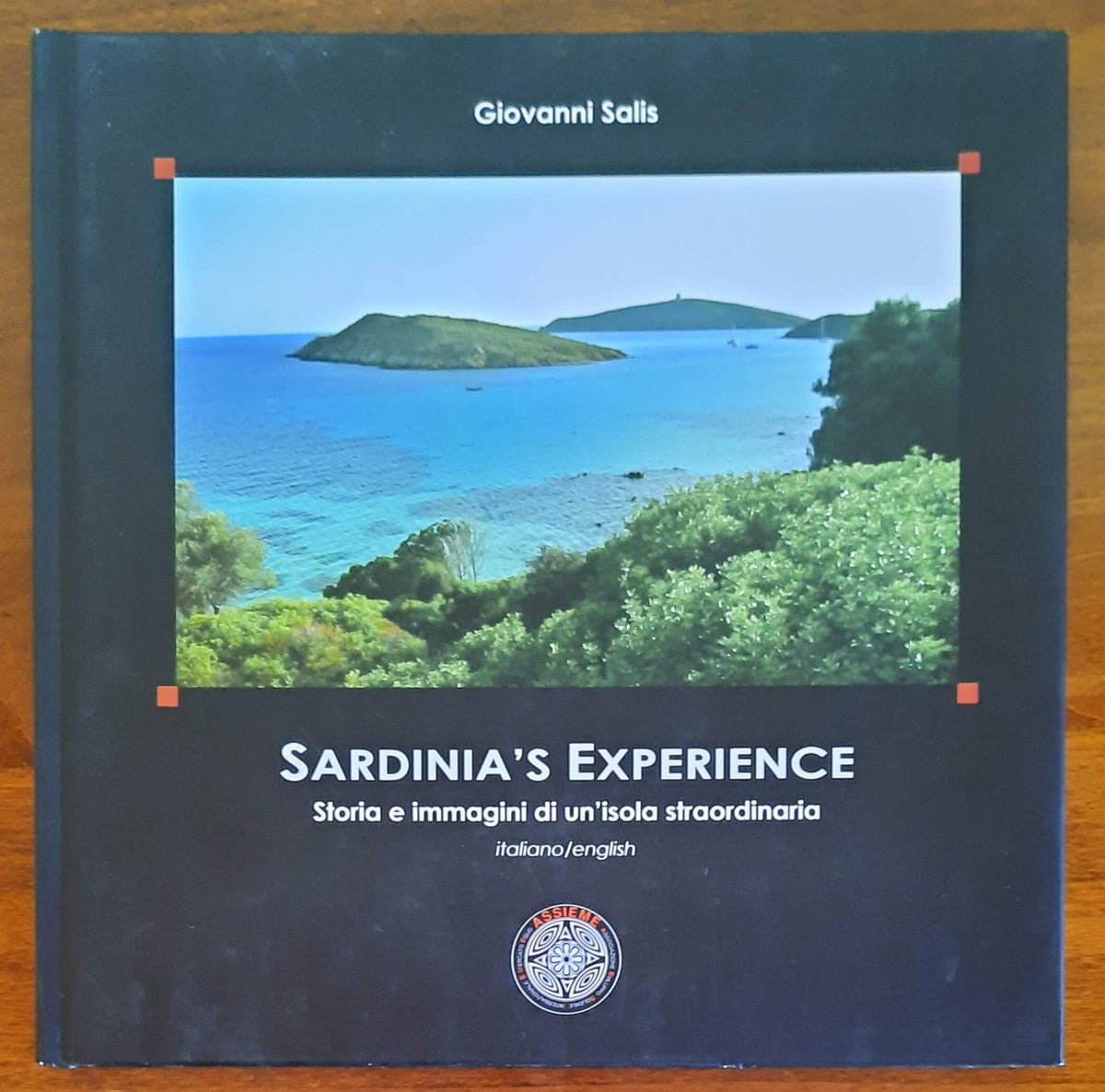 Sardinia’s Experience. Storia e immagini di un’isola straordinaria - Libreria Biellese