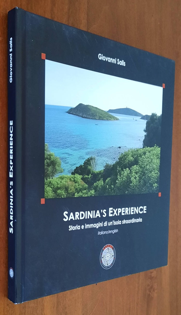 Sardinia’s Experience. Storia e immagini di un’isola straordinaria - Libreria Biellese