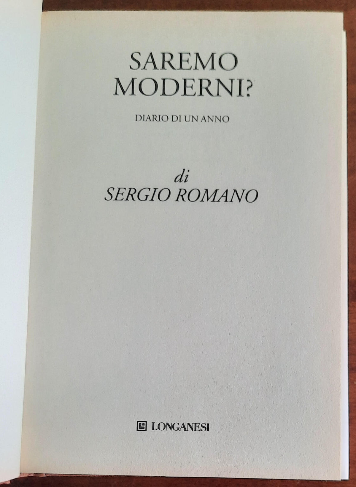 Saremo moderni? Diario di un anno - di Sergio Romano