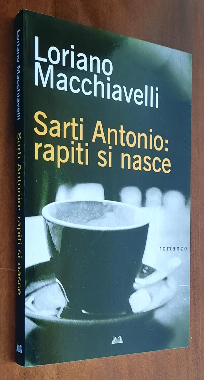 Sarti Antonio: rapiti si nasce