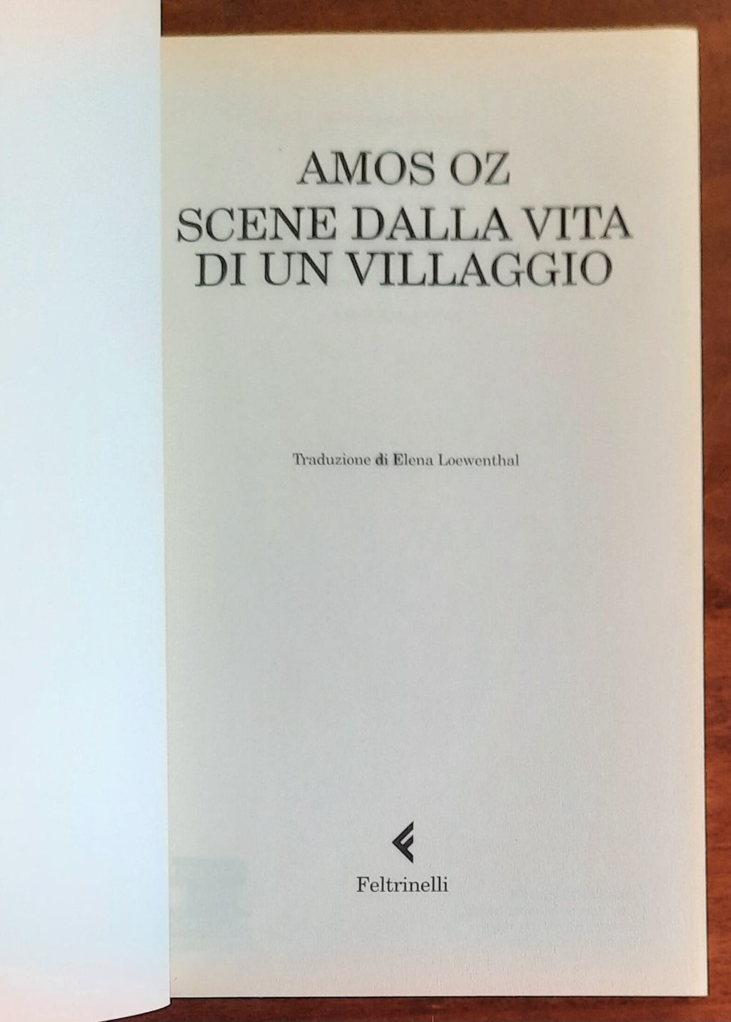 Scene dalla vita di un villaggio - di Amos Oz - Feltrinelli