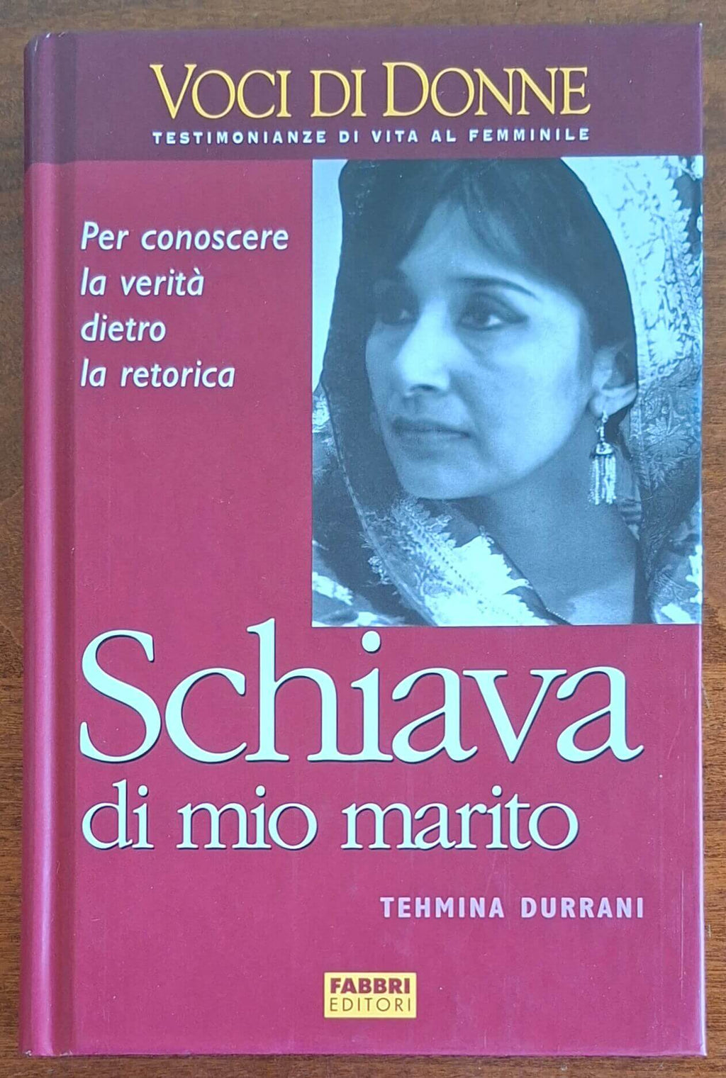 Schiava di mio marito - di Tehmina Durrani - Fabbri