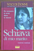 Schiava di mio marito - di Tehmina Durrani - Fabbri