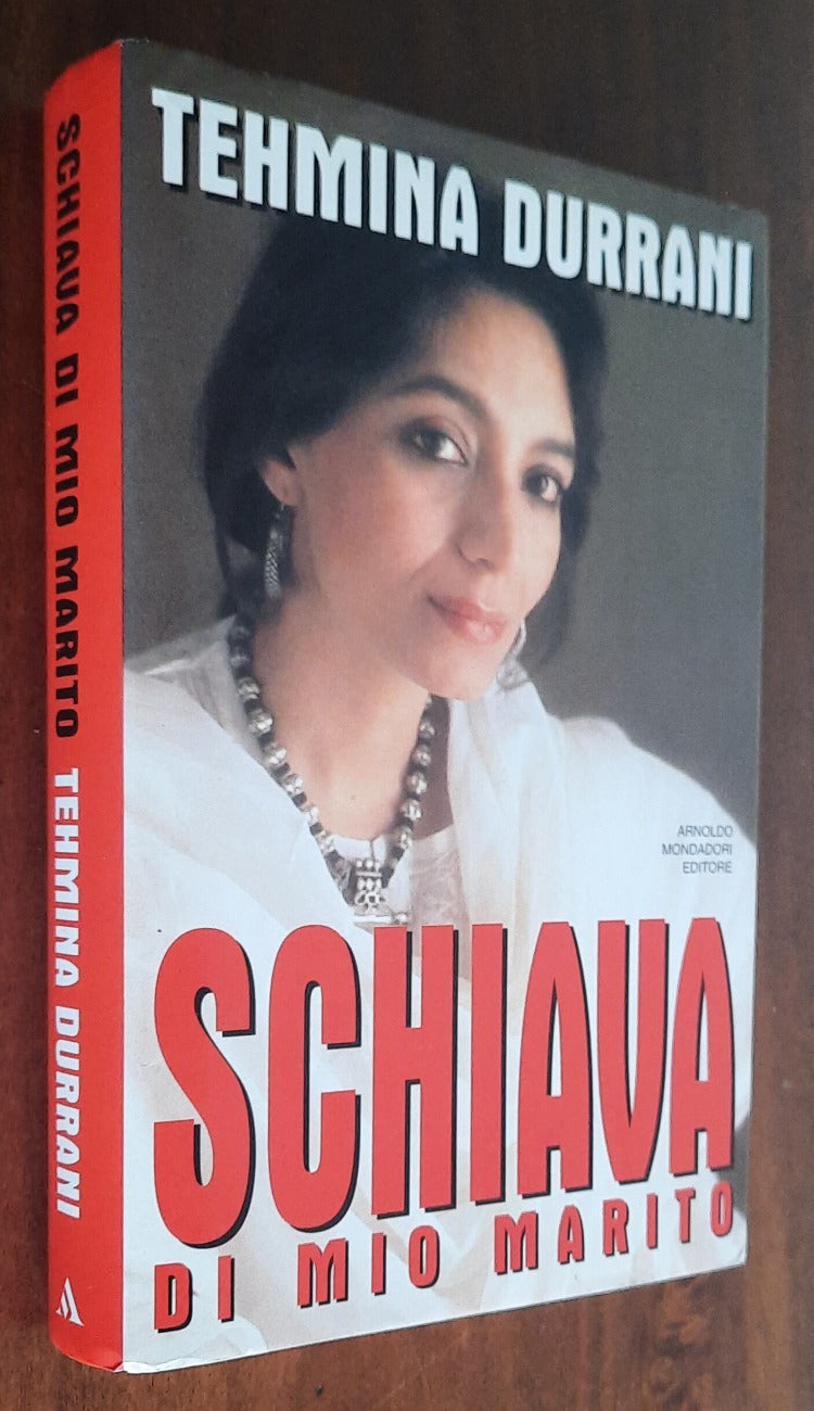 Schiava di mio marito - di Tehmina Durrani