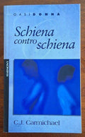 Schiena contro schiena - C.J. Carmichael - Harlequin Mondadori