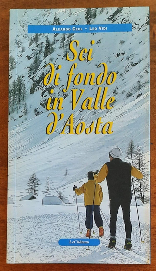 Sci di fondo in Valle d’Aosta - Le Chateau Edizioni
