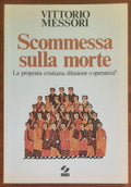 Scommessa sulla morte. La proposta cristiana: illusione o speranza?