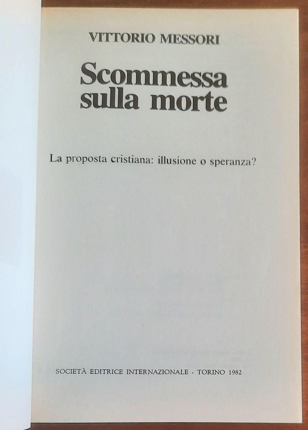 Scommessa sulla morte. La proposta cristiana: illusione o speranza?