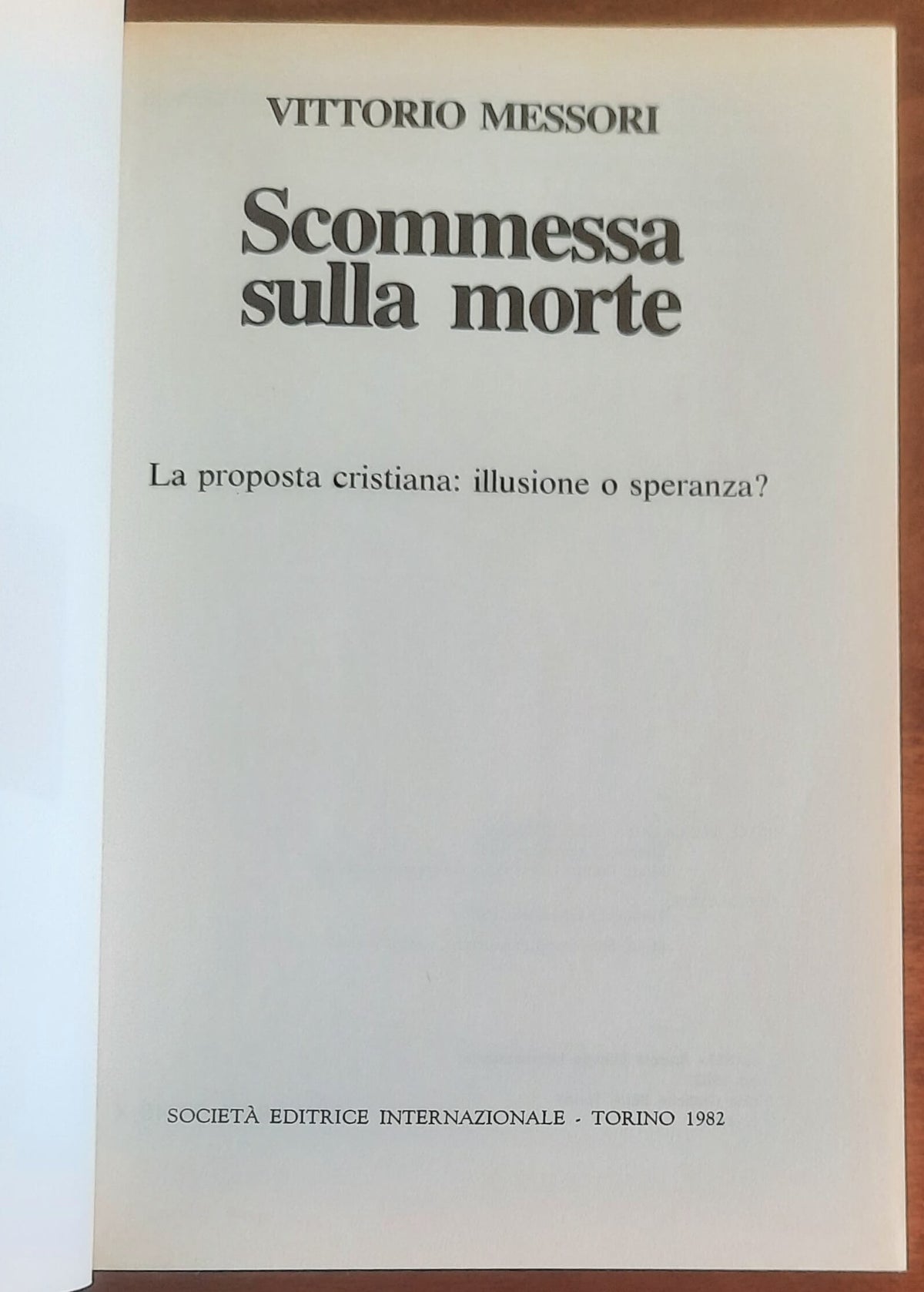Scommessa sulla morte. La proposta cristiana: illusione o speranza?