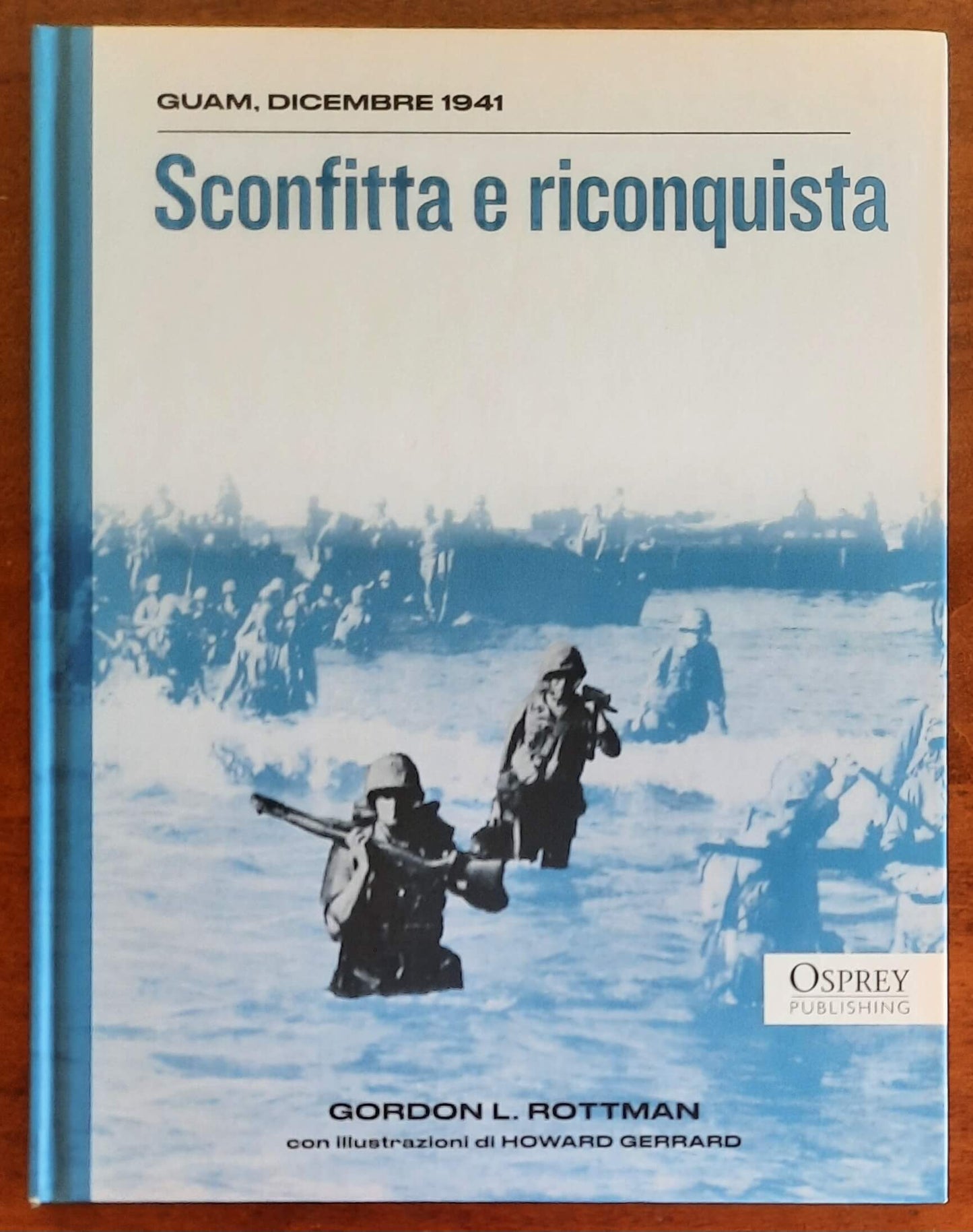 Sconfitta e riconquista. Guam, dicembre 1941 - Osprey Publishing
