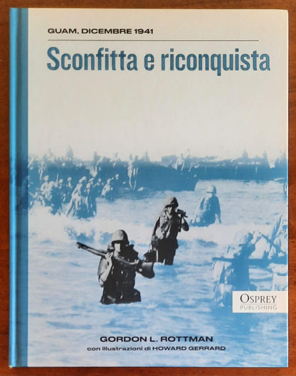 Sconfitta e riconquista. Guam, dicembre 1941 - Osprey Publishing