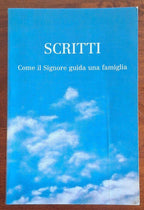 Scritti. Come il Signore guida una famiglia - Edizioni Dehoniane